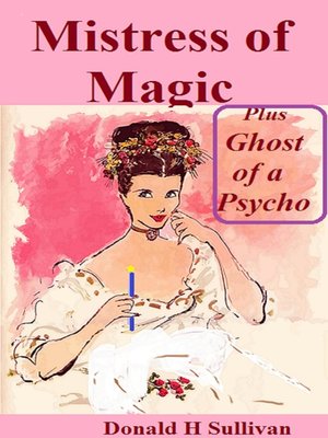 cover image of Mistress of Magic plus Ghost of a Psycho